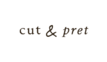 cut & pret cut & pret